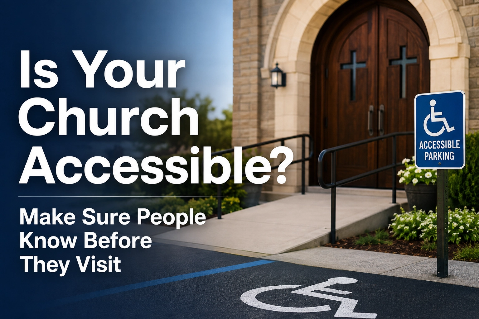 Is Your Church Accessible? Make Sure People Know Before They Visit